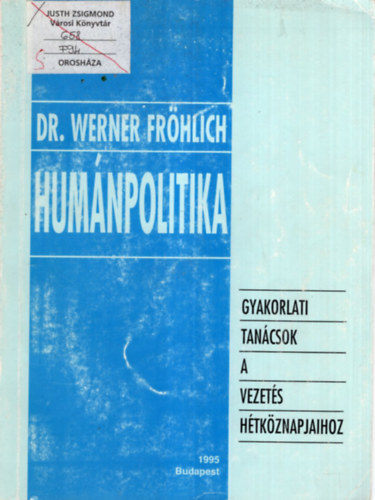 Dr. Werner Frhlich - Humnpolitika - Gyakorlati tancsok a vezets htkznapjaihoz