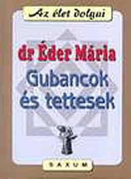 Dr. Éder Mária - Gubancok és tettesek