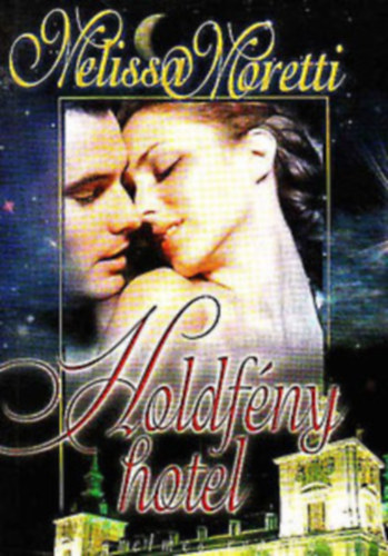 Melissa Moretti - Holdfény hotel
