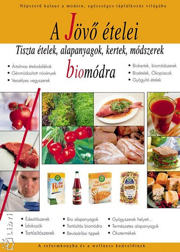 Fejér Eszter; Sherman Smith - A jövő ételei