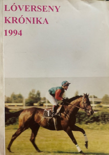 Horv�th J�zsef  (szerk.) - L�verseny Kr�nika 1994