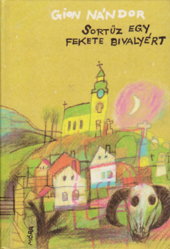 Gion N�ndor - Sort�z egy fekete bivaly�rt