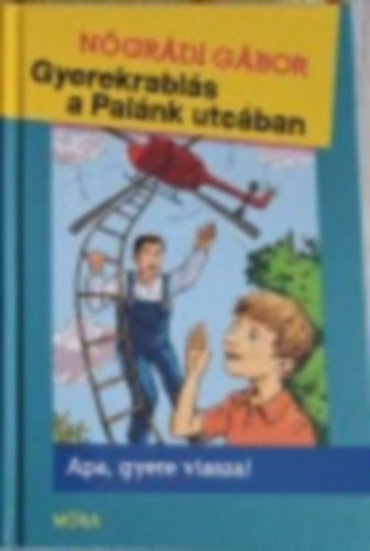 Ngrdi Gbor - Gyerekrabls a Palnk utcban