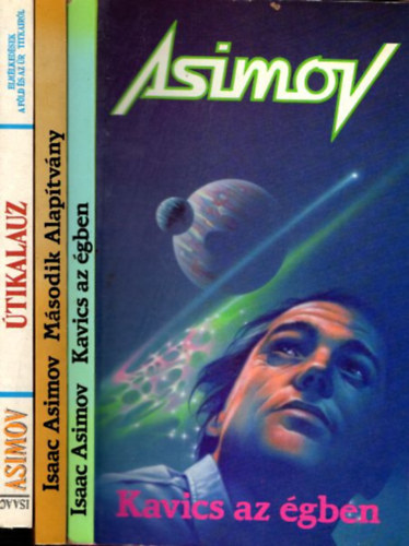 Isaac Asimov - 3 db. klasszikus sci-fi (Kavics az gben + Msodik Alaptvny + tikalauz)