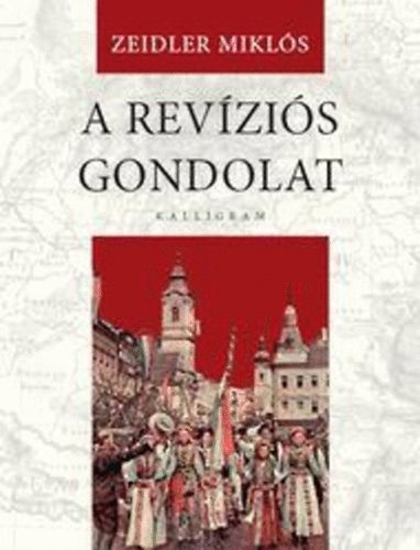 Zeidler Miklós - A revíziós gondolat