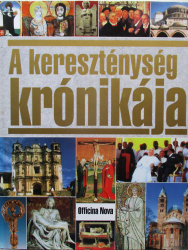 Officina Nova - A kereszt�nys�g kr�nik�ja
