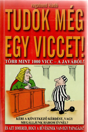 Hatvani Tams Szllsi Pter - Tudok mg egy j viccet! Kzel 1000 vicc - a javbl!