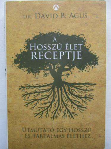 Dr. David B. Agus - A hossz let receptje