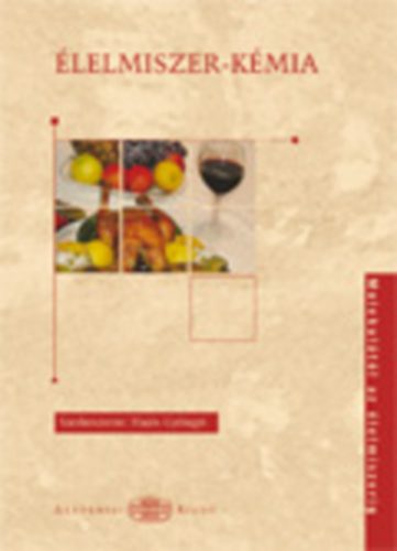 Élelmiszer-kémia - A molekulától az élelmiszerig