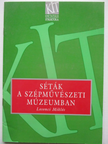 Losonci Mikl�s - S�t�k a Sz�pm�v�szeti M�zeumban (Gondolati barangol�s a m�v�szet vil�g�ban)