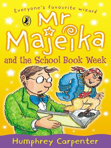 Humprey carpenter - Mr Majeika and the School Book Week