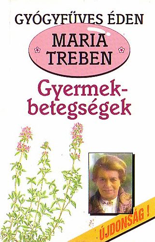 Maria Treben - Gyermekbetegs�gek