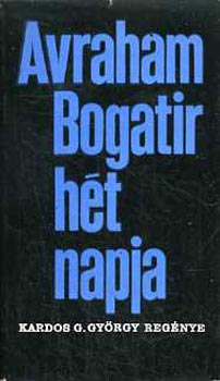 Kardos G. Gy�rgy - Avraham Bogatir h�t napja