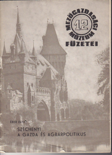 �ber Ern� - Sz�chenyi a gazda �s agr�rpolitikus