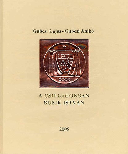 Gubcsi Lajos-Gubcsi Anik� - A csillagokban Bubik Istv�n