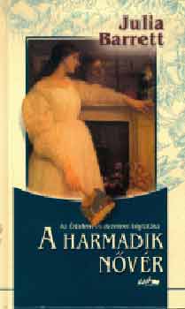 Julia Barret - A harmadik nvr     Az rtelem s rzelem folytatsa