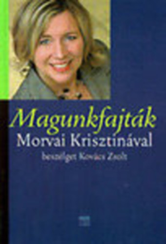 Magunkfajt�k - Morvai Krisztin�val besz�lget Kov�cs Zsolt