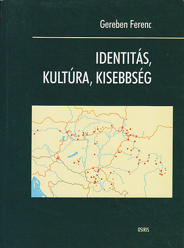 Gereben Ferenc - Identits, kultra, kisebbsg