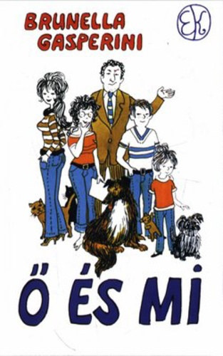 Brunella Gasperini - � �s mi (Egy feles�g feljegyz�sei)