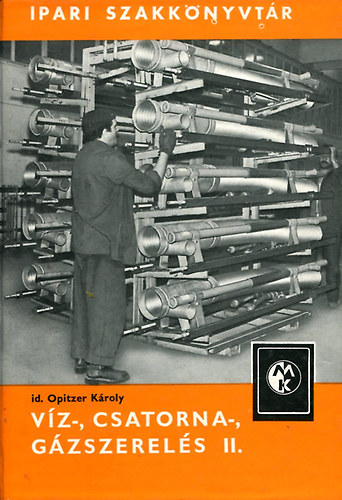 id. Opitzer K�roly - V�z-, csatorna-, g�zszerel�s II.