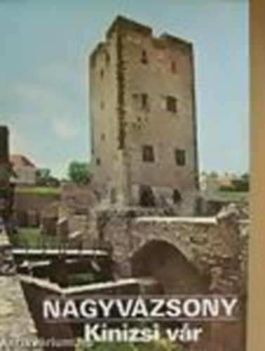 �ri Istv�n - Nagyv�zsony-Kinizsi v�r