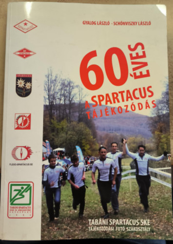 Gyalog László, Schőnviszky László - 60 éves a Spartacus Tájékozódás