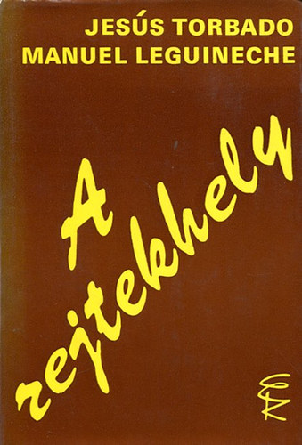 Torbado, J. -Leguineche, M. - A rejtekhely