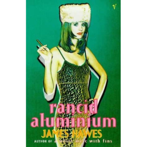 James Hawes - Rancid aluminium