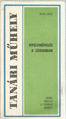 Bal�zs L�szl� - Nyelvm�vel�s a L�ceumban