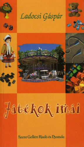Ladocsi Gáspár - Játékok imái