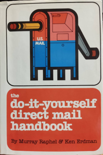 Ken Erdman Murray Raphel - The Do-it-yourself Direct Mail Handbook