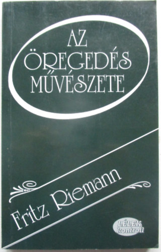Fritz Riemann - Az regeds mvszete