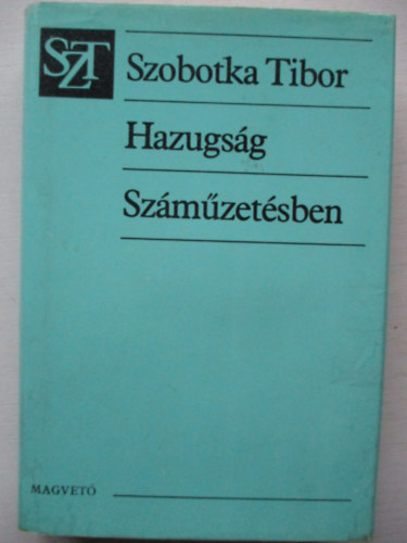 Szobotka Tibor - Hazugsg - Szmzetsben