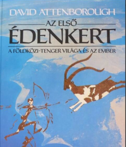 David Attenborough - Az els denkert - A Fldkzi-tenger vilga s az ember