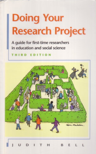 Judith Bell - Doing Your Research Project: A Guide for First-time Researchers in Education and Social Science