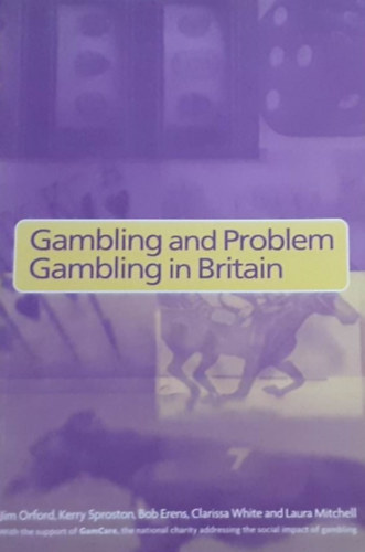 Jim Orford - Gambling and Problem gambling in Britain