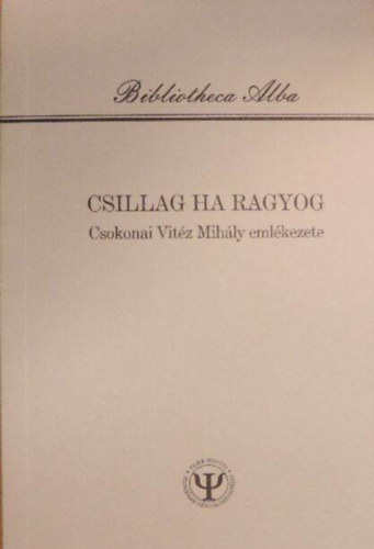 M�ser Zolt�n - Csillag ha ragyog - Csokonai Vit�z Mih�ly eml�kezete