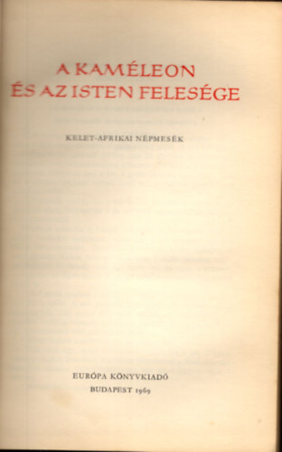 A kam�leon �s az isten feles�ge (Kelet-Afrikai n�pmes�k)