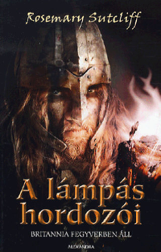 Rosemary Sutcliff - A lámpás hordozói - Britannia fegyverben áll