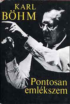 Karl Böhm - Pontosan emlékszem