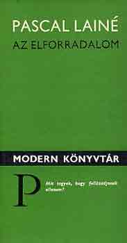 Pascal Lainé - Az elforradalom