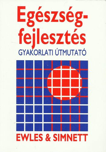 Linda Ewles; Ina Simnett - Eg�szs�gfejleszt�s - Gyakorlati �tmutat�