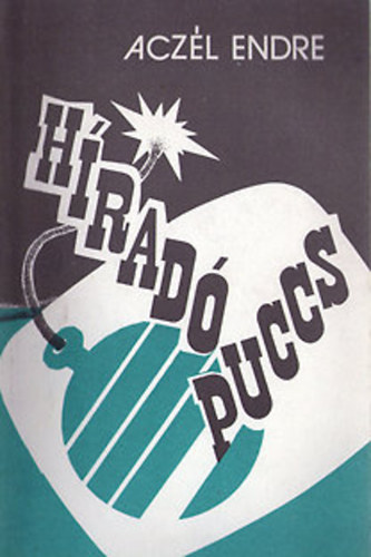 Aczél Edre - Híradó-puccs