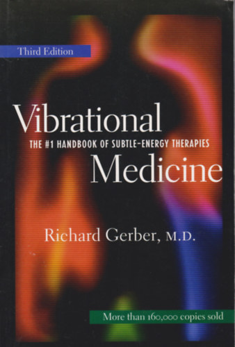 Richard Gerber M.D. - Vibrational Medicine