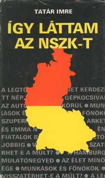 Tatár Imre - Így láttam az NSZK-t
