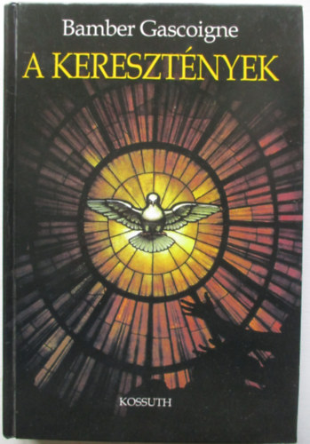 Bamber Gascoigne - A kereszt�nyek