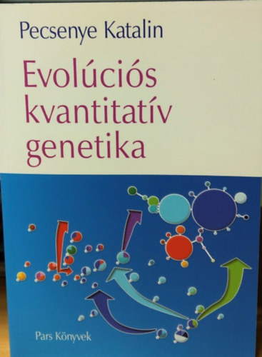 Pecsenye Katalin - Evolúciós kvantitatív genetika
