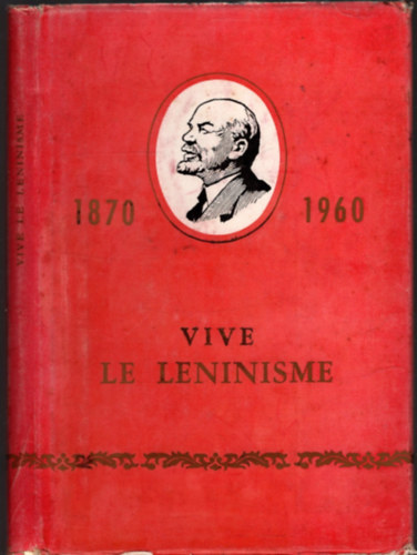Vive le leninisme (1870-1960) Bureau de r�daction de la revue Hongqi, Bureau de r�daction du Renmin Ribao, Lou Ting-yi