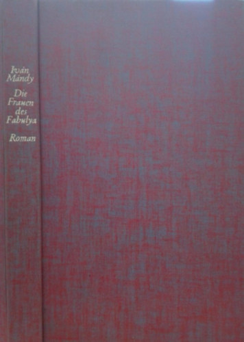 Ivn Mndy - Die Frauen Des Fabulya