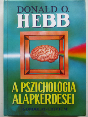 Donald O. Hebb - A pszichol�gia alapk�rd�sei..